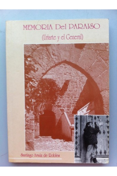 Memoria del paraiso (Uriarte y el General)